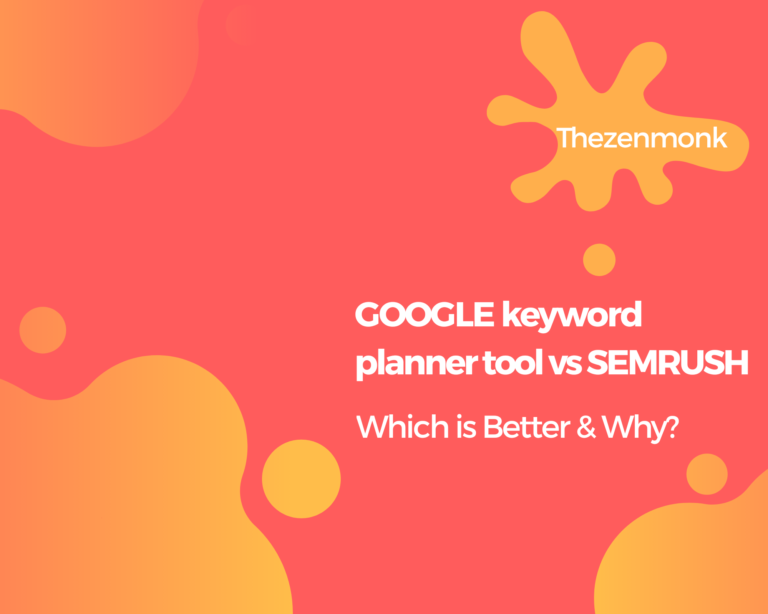 Google Keyword Planner Tool vs SEMrush